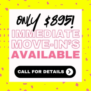 Immediate move-in availability only $895